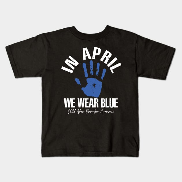 In April we wear blue for child abuse prevention awareness Kids T-Shirt by Uniqueify